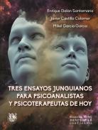 Tres ensayos junguianos para psicoanalistas y psicoterapeutas de hoy