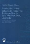 Excelencia, vida y trabajos del Padre Fray Jer�nimo Graci�n de la Madre de Dios, Carmelita