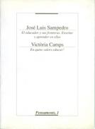 El educador y sus fronteras. Ense�ar y aprender en ellas / En quins valors educar?