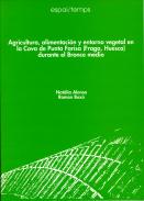 Agricultura, alimentaci�n y entorno vegetal en la Cova de Punta Farisa (Fraga, Huesca) durante el Bronce medio