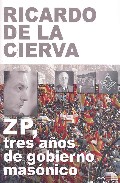 ZP, tres a�os de gobierno mas�nico