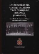 Los Miembros del Consejo del Reino y del Consejo de Regencia (1948-1978)