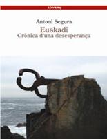 Euskadi, cr�nica d'una desesperan�a