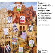 Frente a la maldici�n de Babel. Terapia, arte y migraciones