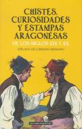 Chistes, curiosidades y estampas aragonesas de los siglos XIX y XX