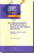 Comportamiento estrategico de la banca al por menor en Espa�a