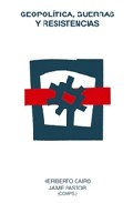 Geopol�tica, guerras y resistencias