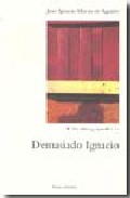 Demasiado Ignacio