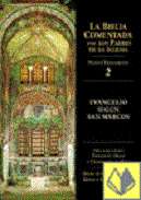 La Biblia comentada por los padres de la Iglesia y otros autores de la �poca patr�stica : Nuevo Testamento, 2