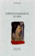 O serodio remordemento do amor