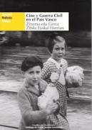 Cine y guerra civil en el Pa�s Vasco = Zinema eta Gerra Zibila Euskal Herrian