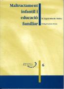 Maltractament infantil i educaci� familiar