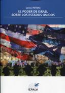 El poder de Israel sobre los Estados Unidos