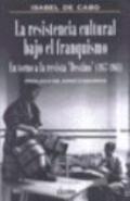 La resistencia cultural bajo el franquismo