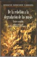De la rebeli�n a la degradaci�n de las masas