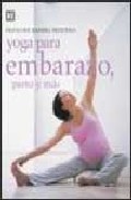 Yoga para el embarazo, parto y m�s