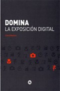 Domina la exposici�n digital