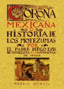 Corona mexicana �, Historia de los nueve Motezumas