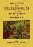 Brujos y astr�logos de la inquisici�n de Galicia y el famoso libro de San Cipriano