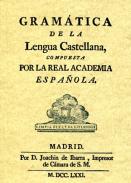 Gram�tica de la Lengua Castellana, compuesta por la Real Academia Espa�ola