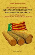 Memoria que contiene la indicaci�n de los montes del Reyno de Valencia