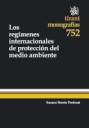 Los reg�menes internacionales de protecci�n del medio ambiente