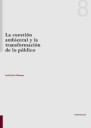 La cuesti�n ambiental y la transformaci�n de lo p�blico