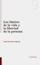 Los l�mites de la vida y la libertad de la persona