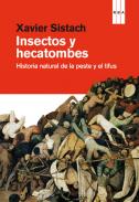 Insectos y hecatombes, 1