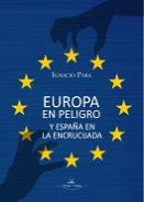 Europa en peligro y Espa�a en la encrucijada
