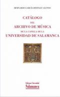 Cat�logo del archivo de musica de la capilla de la Universidad de Salamanca