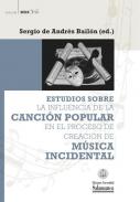 Estudios sobre la influencia de la canci�n popular en el proceso de creaci�n de m�sica incidental