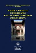 Pol�tica, sociedad e identidades en el occidente isl�mico (siglos XI-XIV)
