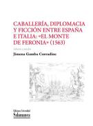 Caballer�a, diplomacia y ficci�n entre Espa�a e Italia