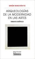 Arqueolog�as de la modernidad en las artes
