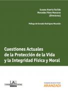 Cuestiones actuales de la protecci�n de la vida y la integridad f�sica y moral