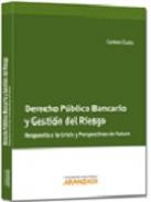 Derecho p�blico bancario y gesti�n del riesgo