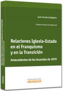 Relaciones Iglesia-Estado en el franquismo y en la Transici�n
