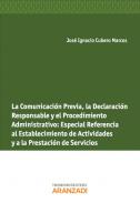 La comunicaci�n previa, la declaraci�n responsable y el procedimiento administrativo