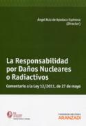 La responsabilidad por da�os nucleares o radiactivos