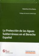La protecci�n de las aguas subterr�neas en el derecho espa�ol