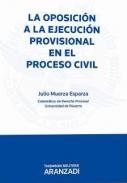 La oposici�n a la ejecuci�n provisional en el proceso civil