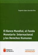 El Banco Mundial, el Fondo Monetario y los derechos humanos