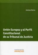 Uni�n europea y el perfil constitucional de su tribunal de justicia