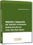 R�gimen y regulaci�n del mercado de derecho de emisi�n de GEI en la fase post-kyoto
