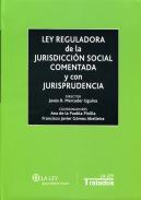 Ley reguladora de la jurisdicci�n social comentada y con jurisprudencia