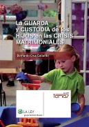 La guarda y custodia de los hijos en las crisis matrimoniales 