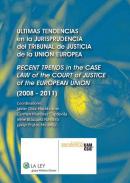�ltimas tendencias en la jurisprudencia del Tribunal de Justicia de la Uni�n Europea