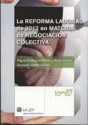 La reforma laboral de 2012 en materia de negociaci�n colectiva