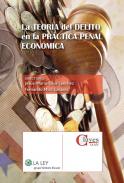 La teor�a del delito en la pr�ctica penal econ�mica